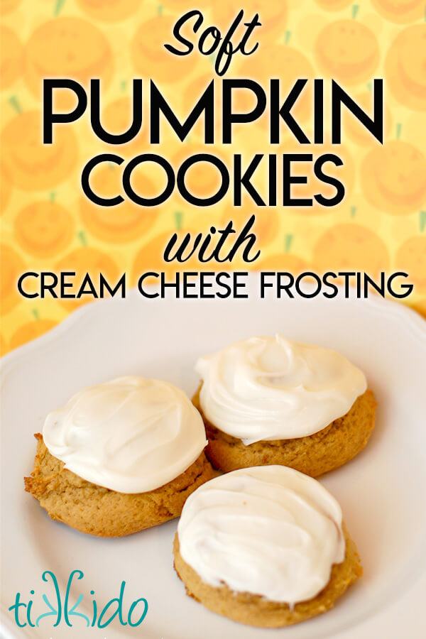 Soft pumpkin cookies topped with cream cheese icing, with text overlay reading "Soft Pumpkin Cookies with Cream Cheese Frosting."