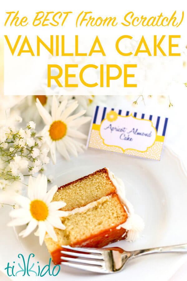 Best Vanilla Cake Recipe from Scratch - On Sutton Place