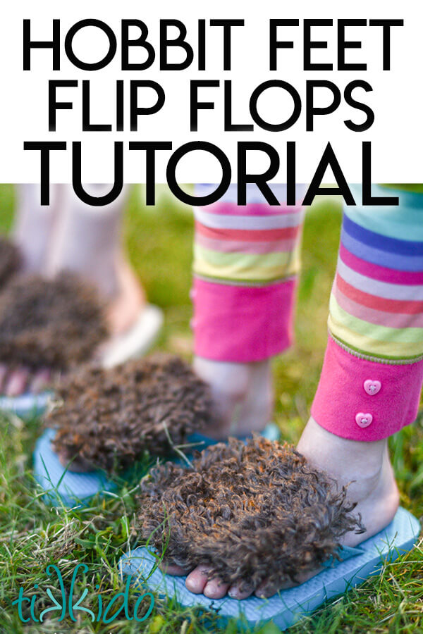 Little girls wearing hairy hobbit foot flip flops, with text overlay reading "Hobbit Feet Flip Flops Tutorial."