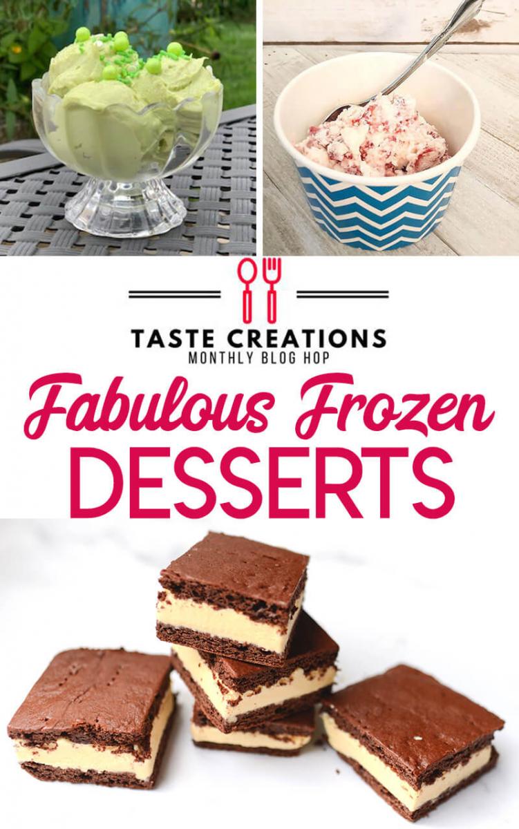 Frozen ice cream desserts images for the Taste Creations Blog Hop optimized for Pinterest.