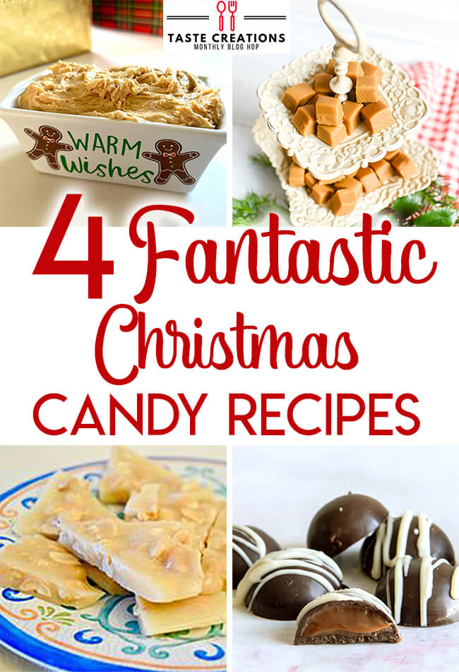 Collage of homemade christmas candy photos, with text overlay reading "4 Fantastic Christmas Candy Recipes."