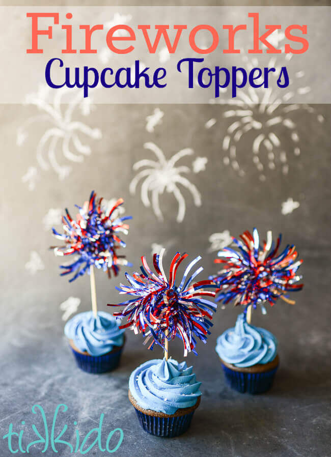 Easy Fireworks Cupcake Toppers for the Fourth of July